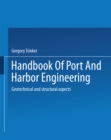 Handbook of Port and Harbor Engineering : Geotechnical and Structural Aspects - eBook