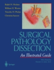 Surgical Pathology Dissection : An Illustrated Guide - eBook