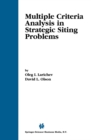 Multiple Criteria Analysis in Strategic Siting Problems - eBook