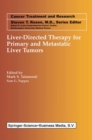 Liver-Directed Therapy for Primary and Metastatic Liver Tumors - eBook