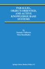 Parallel, Object-Oriented, and Active Knowledge Base Systems - eBook