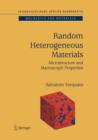 Random Heterogeneous Materials : Microstructure and Macroscopic Properties - Book