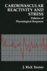 Cardiovascular Reactivity and Stress : Patterns of Physiological Response - Book