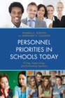 Personnel Priorities in Schools Today : Hiring, Supervising, and Evaluating Teachers - Book
