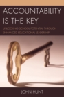Accountability is the Key : Unlocking School Potential through Enhanced Educational Leadership - Book