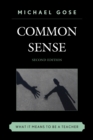 Common Sense : What it Means to be a Teacher - Book