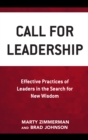 Call for Leadership : Effective Practices of Leaders in the Search for New Wisdom - Book
