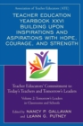 Teacher Education Yearbook XXVI Building upon Inspirations and Aspirations with Hope, Courage, and Strength : Teacher Educators' Commitment to Today's Teachers and Tomorrow's Leaders - Book
