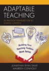 Adaptable Teaching : 30 Practical Strategies for All School Contexts - Book