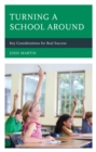 Turning a School Around : Key Considerations for Real Success - Book