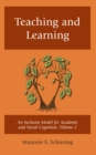 Teaching and Learning : An Inclusive Model for Academic and Social Cognition - Book