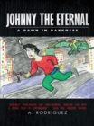 Johnny  the  Eternal : A  Dawn  in  Darkness - eBook