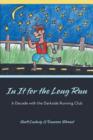 In It for the Long Run : A Decade with the Darkside Running Club - Book