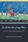 In It for the Long Run : A Decade with the Darkside Running Club - eBook