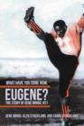 What Have You Done Now, Eugene? : The Story of Gene Mingo, #21 - Book