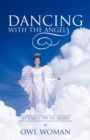Dancing with the Angels : My Search for the Sacred - Book
