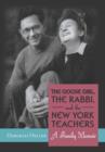 The Goose Girl, the Rabbi, and the New York Teachers : A Family Memoir - Book