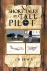 Short Tales by a Tall Pilot - Book