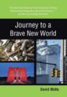 Journey to a Brave New World : The Startling Evidence That Humanity Is Being Manipulated Towards a Very Grim Future-But We Can Change Direction - Book