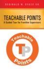 Teachable Points : A Guided Tour for Frontline Supervisors - Book