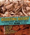 Disgusting History: The Smelliest, Dirtiest Eras of the Past 10,000 Years - Book