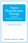 Sauna Detoxification Therapy : A Guide for the Chemically Sensitive - eBook