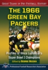 The 1966 Green Bay Packers : Profiles of Vince Lombardi's Super Bowl I Champions - eBook