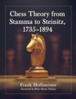 Chess Theory from Stamma to Steinitz, 1735-1894 - eBook