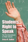 Students' Right to Speak : The First Amendment in Public Schools - Book