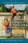 The Fabulous Journeys of Alice and Pinocchio : Exploring Their Parallel Worlds - Book