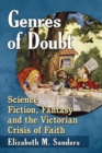 Genres of Doubt : Science Fiction, Fantasy and the Victorian Crisis of Faith - Book