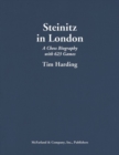Steinitz in London : A Chess Biography with 623 Games - Book