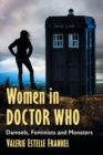 Women in Doctor Who : Damsels, Feminists and Monsters - Book