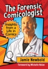The Forensic Comicologist : Insights from a Life in Comics - Book
