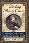 Finding Monte Cristo : Alexandre Dumas and the French Atlantic World - Book