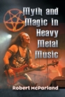 Myth and Magic in Heavy Metal Music - Book