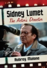 Sidney Lumet : The Actor's Director - Book