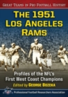 The 1951 Los Angeles Rams : Profiles of the NFL's First West Coast Champions - Book