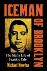 Iceman of Brooklyn : The Mafia Life of Frankie Yale - Book
