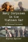 Navy Corpsmen in the Vietnam War : 17 Personal Accounts - Book