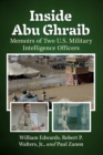 Inside Abu Ghraib : Memoirs of Two U.S. Military Intelligence Officers - Book