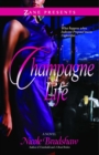 Champagne Life : A Novel - eBook