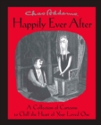 Chas Addams Happily Ever After : A Collection of Cartoons to Chill the Heart of You - Book