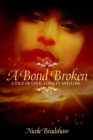 A Bond Broken : A Tale of Love, Loyalty, and Loss - eBook
