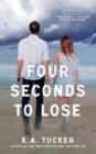 Four Seconds to Lose : A Novel - Book