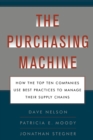 The Purchasing Machine : How the Top Ten Companies Use Best Practices to Ma - Book