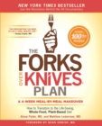 The Forks Over Knives Plan : How to Transition to the Life-Saving, Whole-Food, Plant-Based Diet - eBook