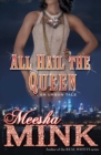 All Hail the Queen : An Urban Tale - eBook