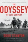 The Odyssey of Echo Company : The 1968 Tet Offensive and the Epic Battle to Survive the Vietnam War - Book