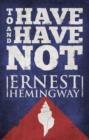 To Have and Have Not - eBook